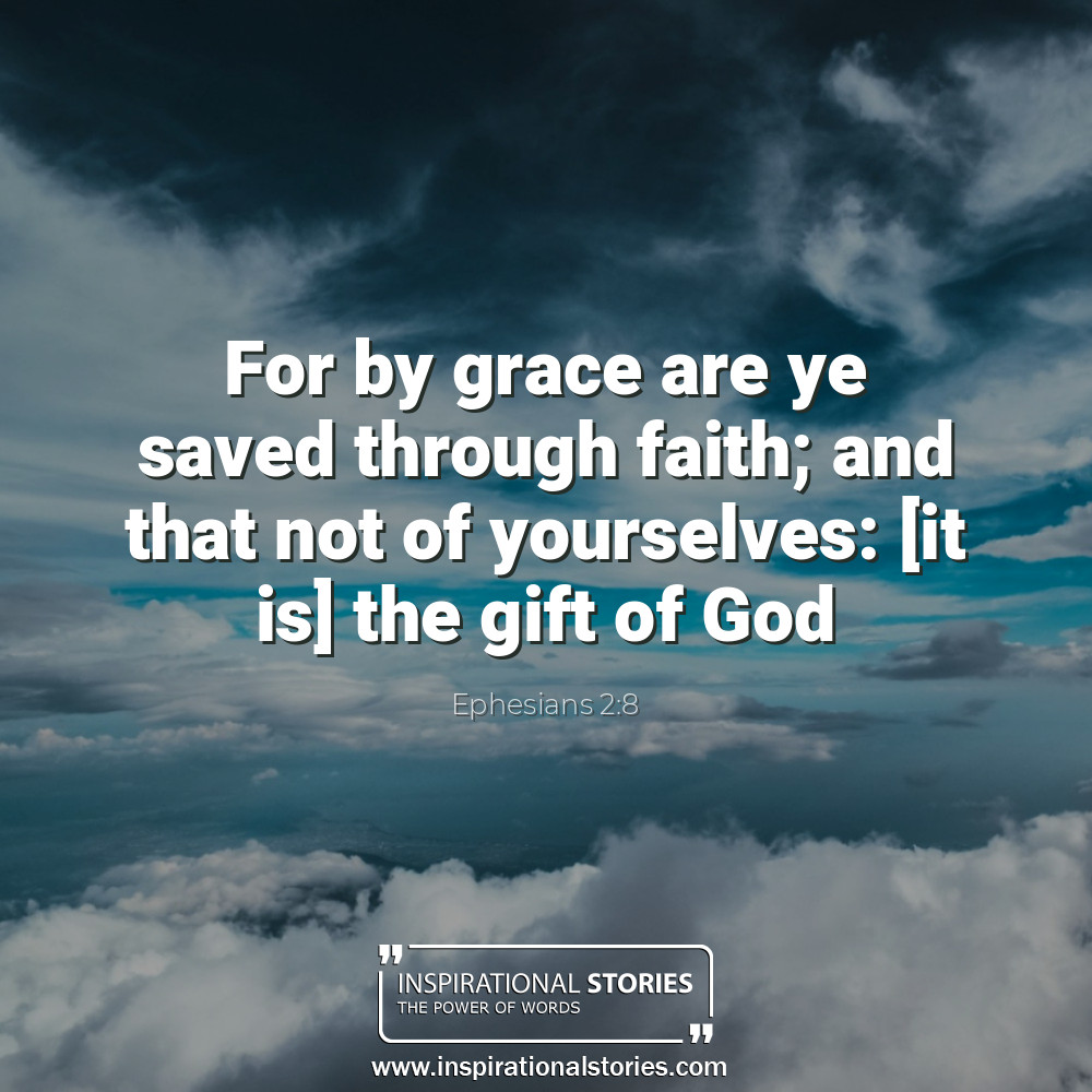 Ephesians 28 For By Grace Are Ye Saved Through Faith And That