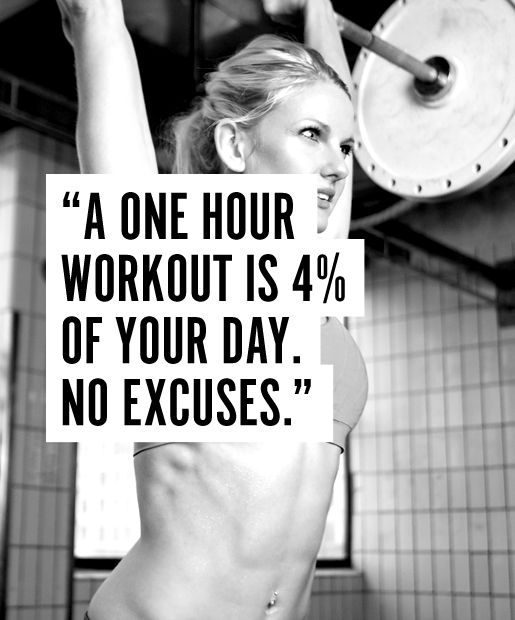A One Hour Workout Is Of Your Day No Excuses