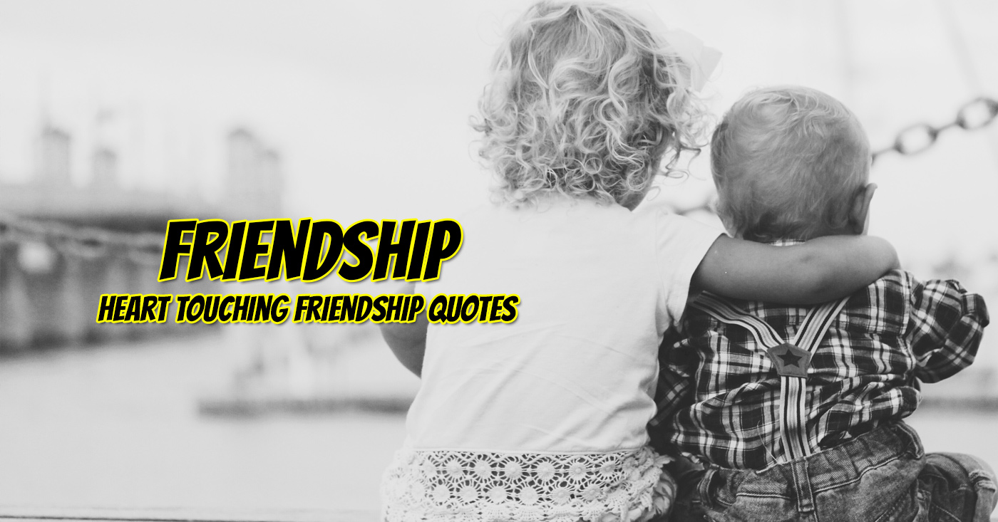60+ Heart Touching Friendship Quotes & Sayings with Images ...