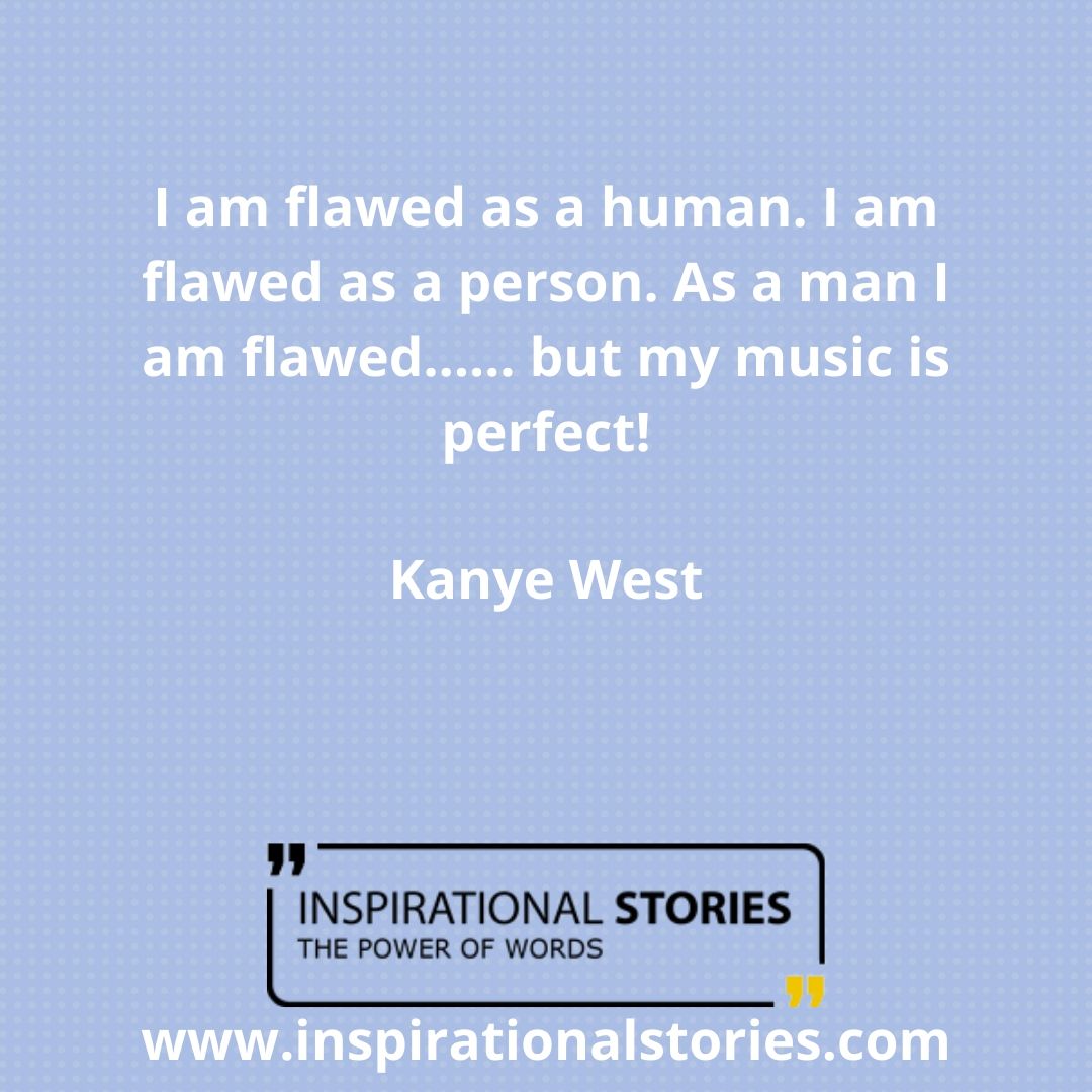 Kanye West Quotes And Life Story