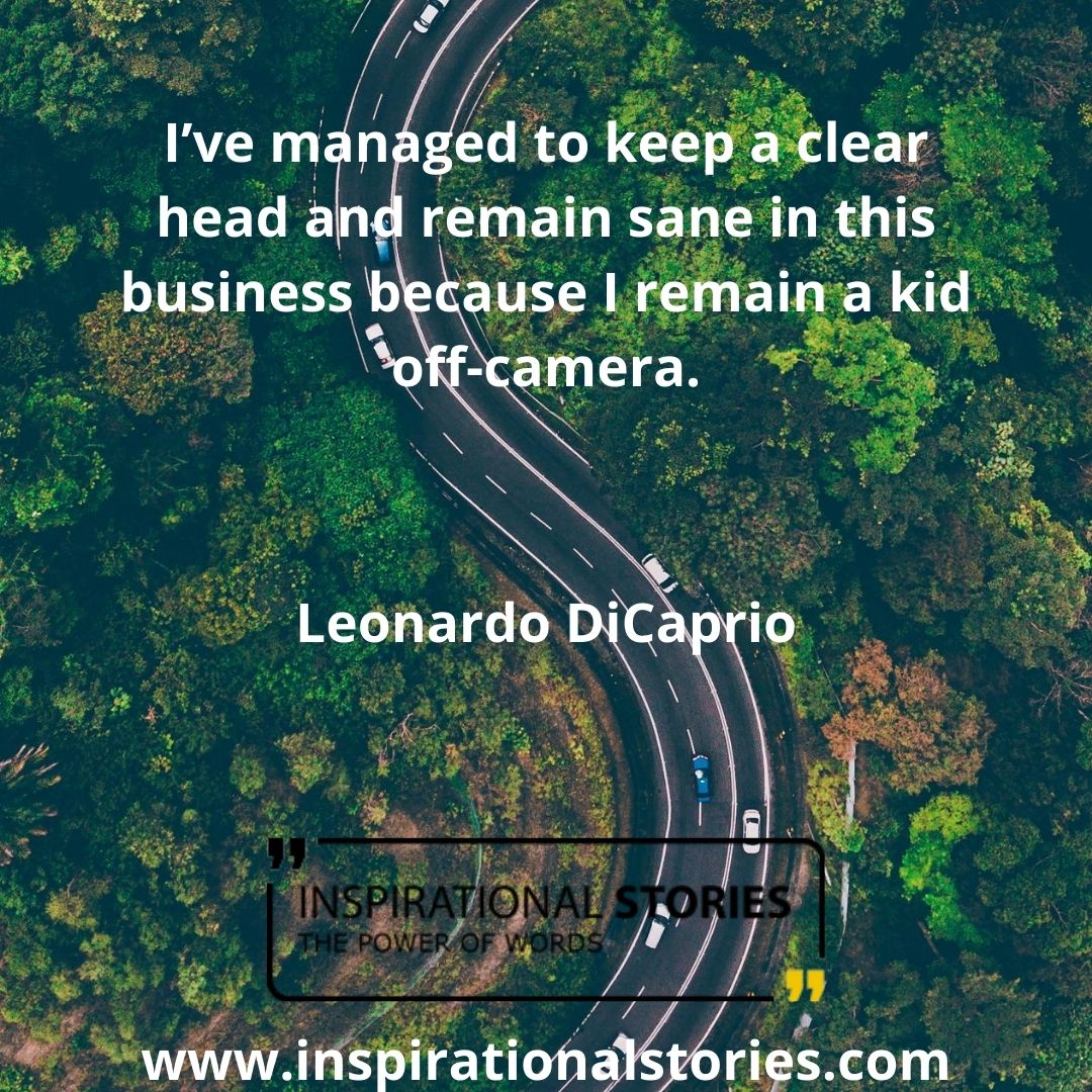 Leonardo Di Caprio Quotes