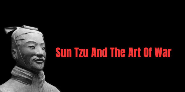 Sun Tzu And The Art Of War Every Kind Of Warfare Simplified