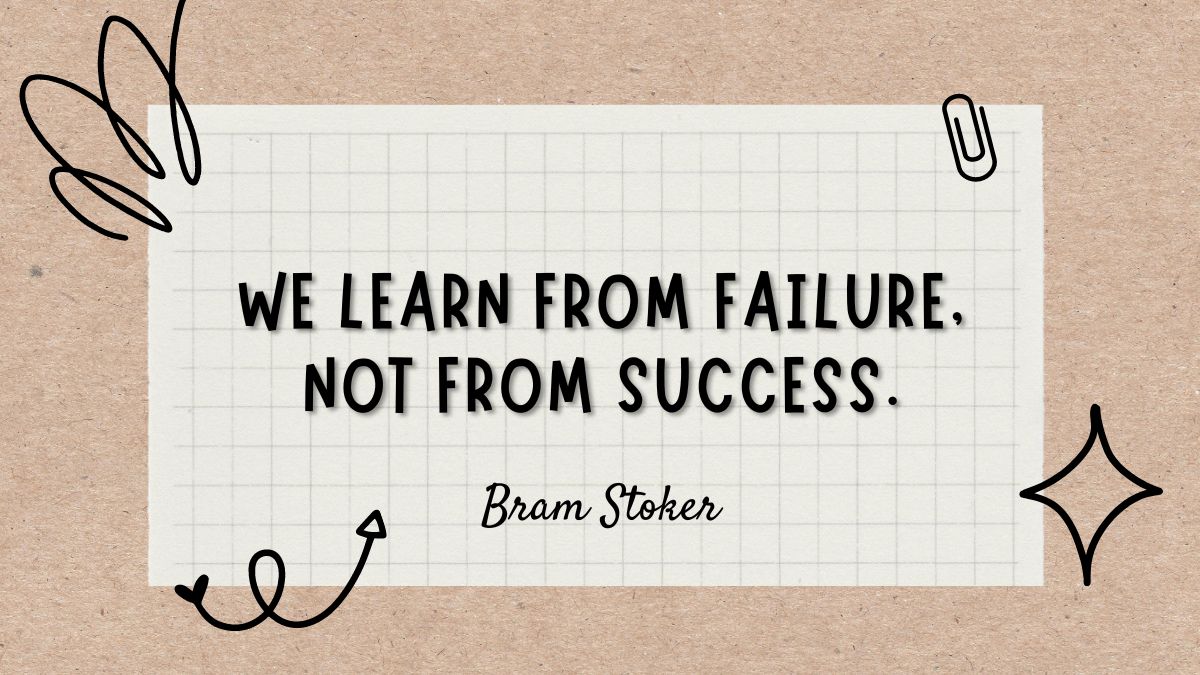 We learn from failure not from success